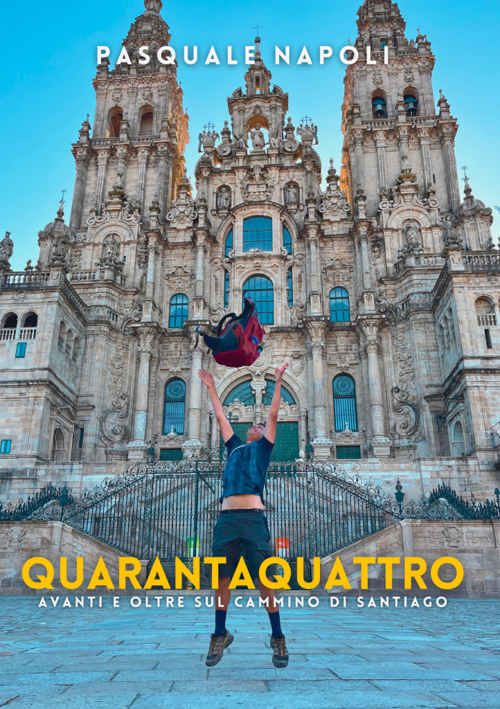 Quarantaquattro - Avanti e Oltre sul Cammino di Santiago